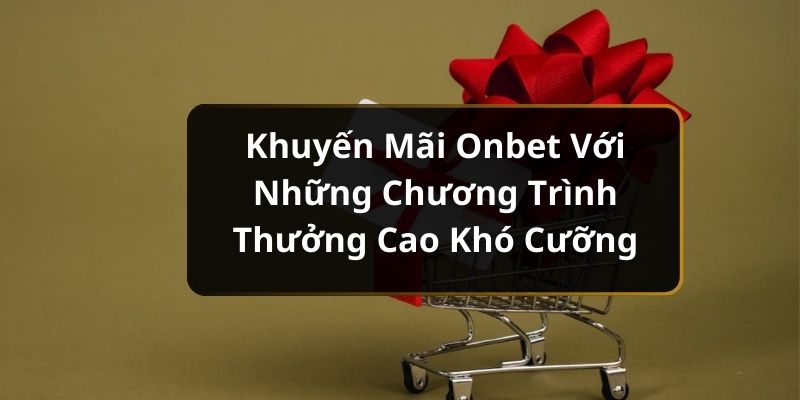 khuyến mãi Onbet